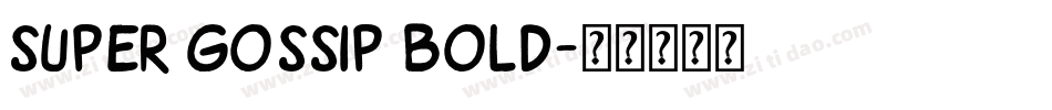 Super Gossip Bold字体转换